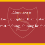 Education is Glowing brighter than a star Frost melting, shining bright